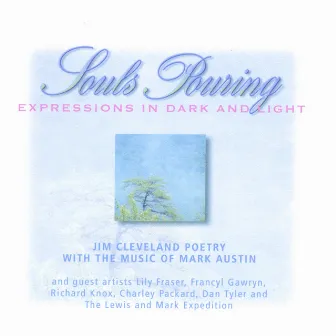 Souls Pouring: Expressions of Dark and Light by Jim Cleveland & Mark Austin