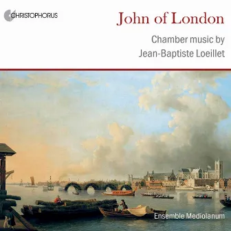 Loeillet of London: Chamber Music by Jean-Baptiste Loeillet of London