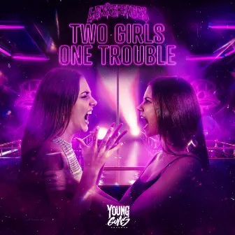 Two Girls One Trouble by Lekkerfaces