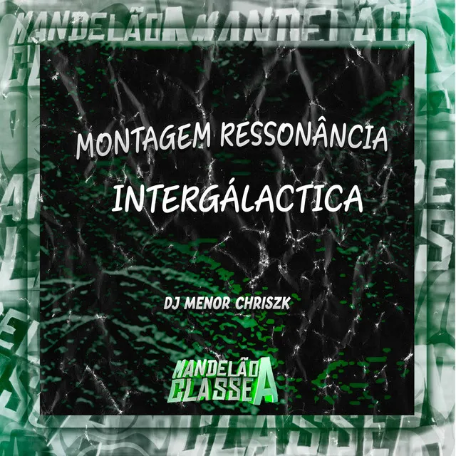 Montagem Ressonância Intergálactica