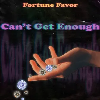 Can't Get Enough by Fortune Favor