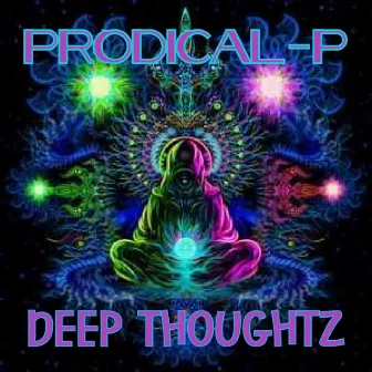 Deep Thoughtz by Prodical-P