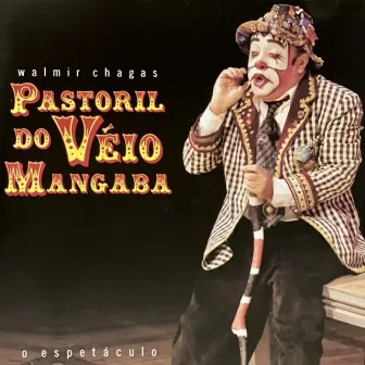 Pastoril Do Véio Mangaba by Walmir Chagas