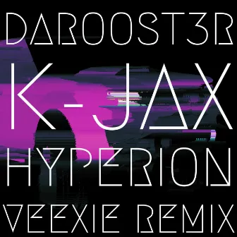 'Hyperion' (VEEXIE Remix) by K-Jax