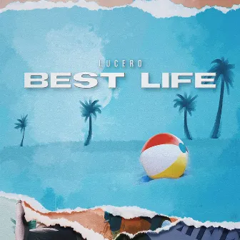 Best Life by Lucero