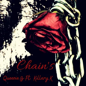 Chain's by Queenie B