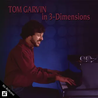 In 3 Dimensions (Re-Release) by Tom Garvin