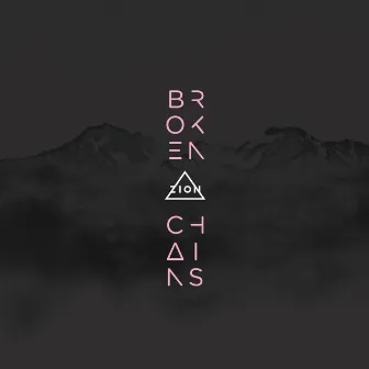 Broken Chains by Zion