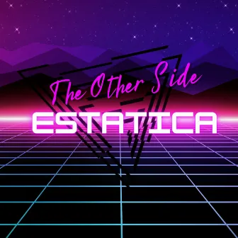 The Other Side by Estatica