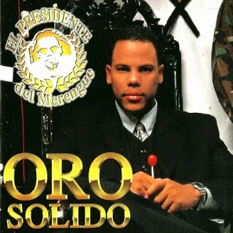 El Presidente del Merengue by Oro Solido