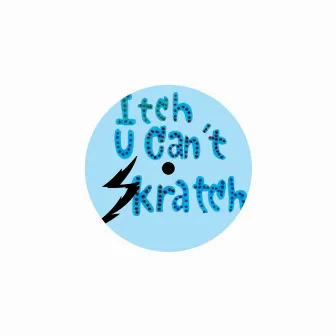 Itch U Can't Skratch by Junior Senior