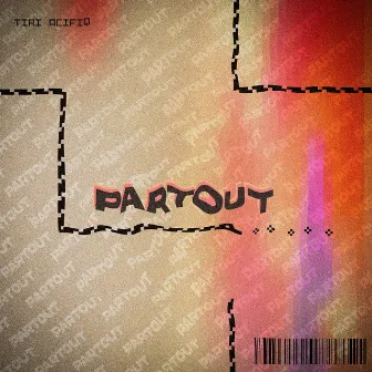 PARTOUT by Tiri