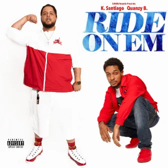 Ride On Em (feat. Quanzy B) by K. Santiago