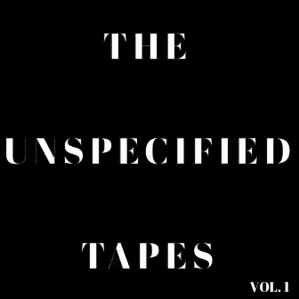 UNSPECIFIED TAPES, Vol. 1 by DOCTAH DOS