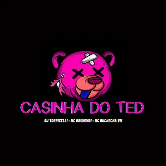 CASINHA DO TED by Mc Buchecha VM