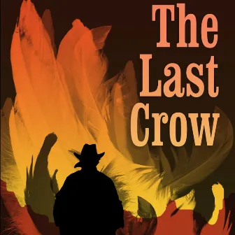 The Last Crow (Original Short Film Score) by Robert Casal