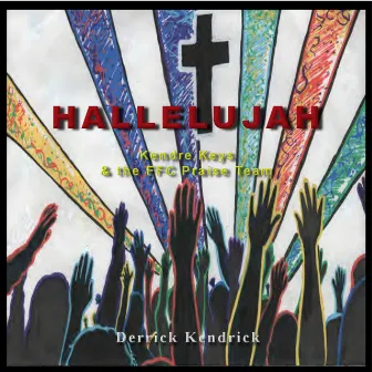 Hallelujah by Derrick Kendrick