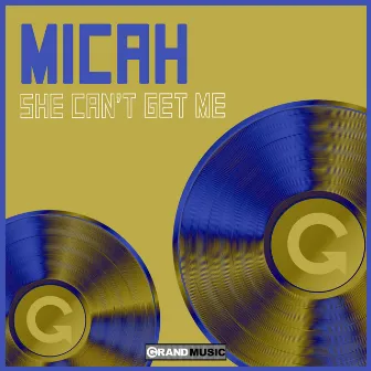 She Can't Get Me by Micah