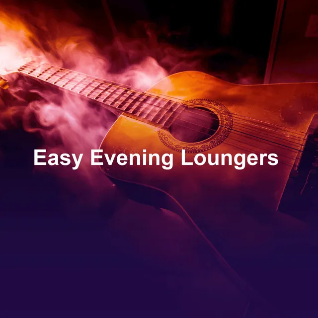 Easy Evening Loungers