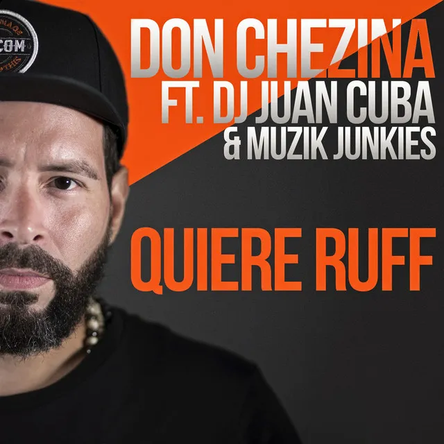 Quiere Ruff (feat. DJ Juan Cuba & Muzik Junkies)