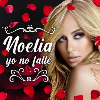 Yo No Fallé by Noelia