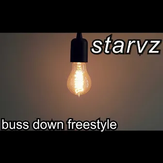 Buss Down Freestyle by Starvz