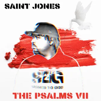 The Psalms VII by Saint Jones