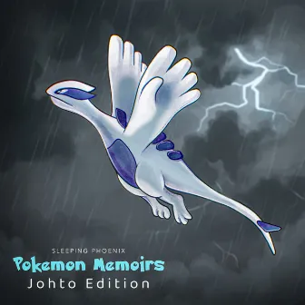 Pokemon Memoirs: Johto Edition - with Rain by Sleeping Phoenix