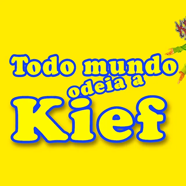 Todo Mundo Odeia a Kief