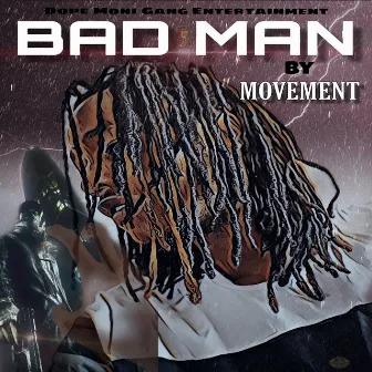 BAD MAN by Movement