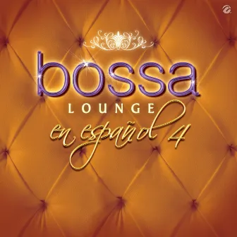 Bossa Lounge en Español - 4 by Yaneli