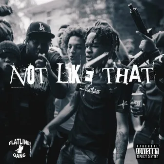 Not Like That by FLG Savo