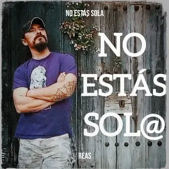 No Estás Sola by REAS