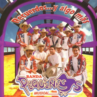 Recuerdos y algo más by Banda Pequeños Musical