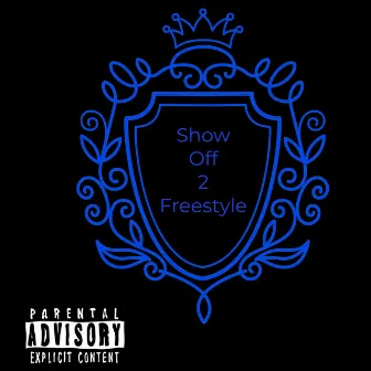 Show Off 2 Freestyle by RomeKingDaLyricist