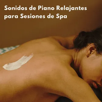 Sonidos De Piano Relajantes Para Sesiones De Spa by Bake Off Jazz