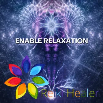 Enable Relaxation by Reiki Healer