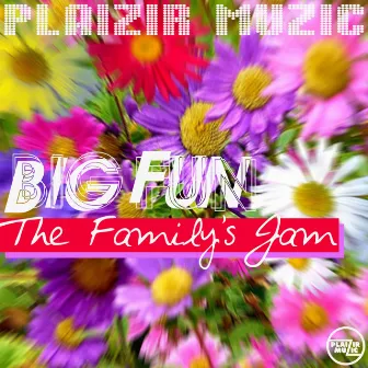 Big Fun by The Family's Jam