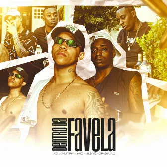 Dentro da Favela by Mc Kautry