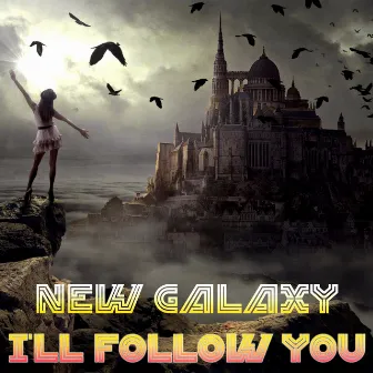 I'll Follow You (90s Revival Mix) by New Galaxy