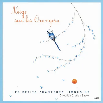 Neige sur les orangers by Les Petits Chanteurs Limousins