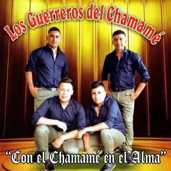 Con El Chamamé En El Alma by Los Guerreros del Chamame