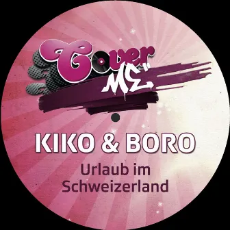 Urlaub Im Schweizerland by Kiko & Boro