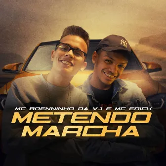 Metendo Marcha by MC Brenninho Da VJ