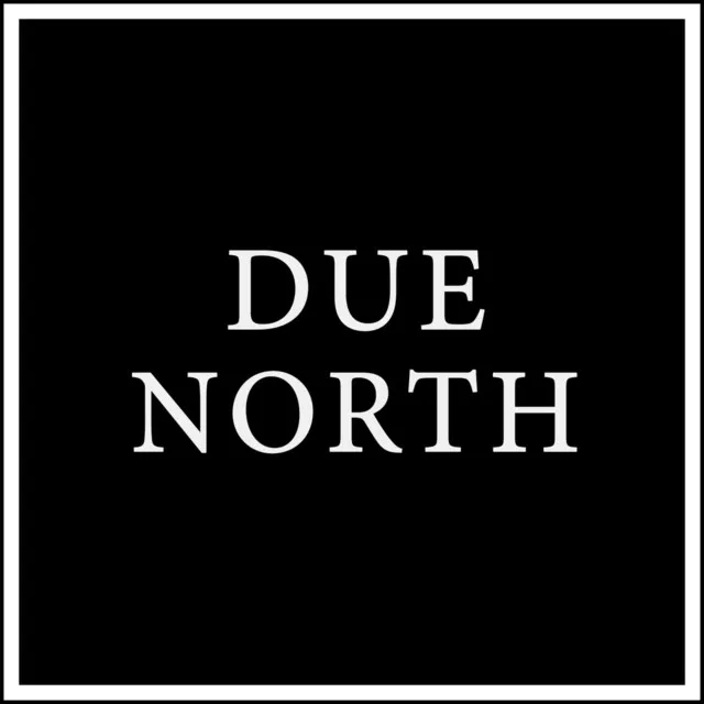 Due North