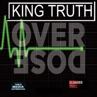 Overdose by King Truth