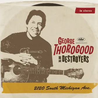 2120 South Michigan Ave by George Thorogood