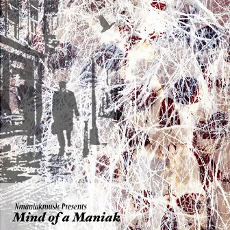 Mind of a Maniak by Nmaniakmusic