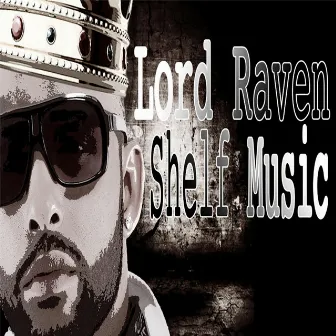 Shelf Music by Lord Raven