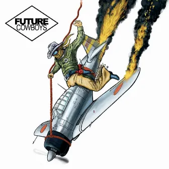 Going Kamikaze by Future Cowboys